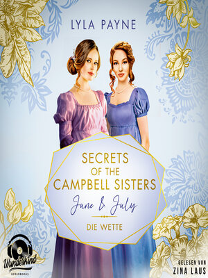 cover image of June & July--Die Wette--Secrets of the Campbell Sisters, Band 2 (Ungekürzt)
